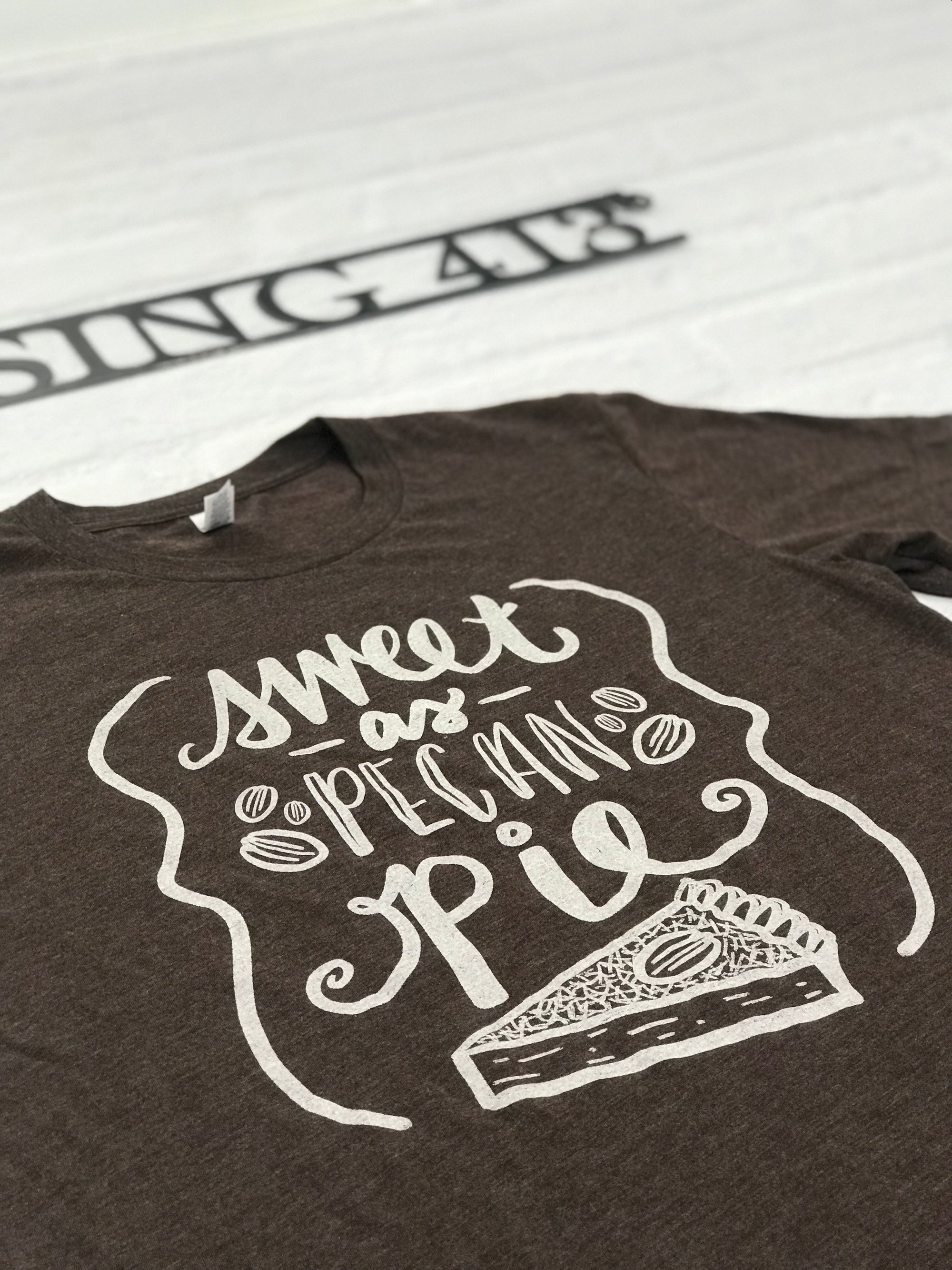 Sweet as Pecan Pie T