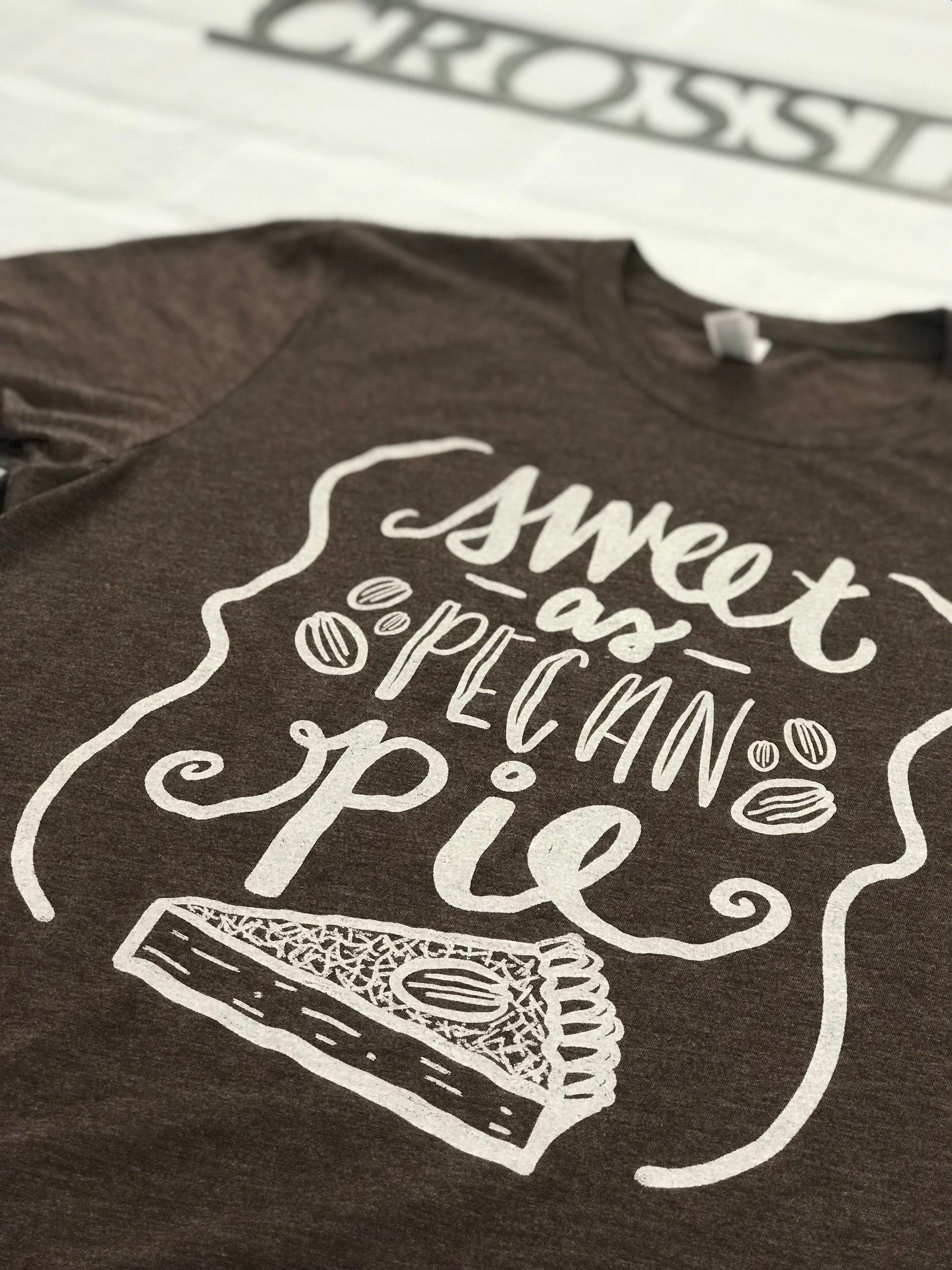 Sweet as Pecan Pie T